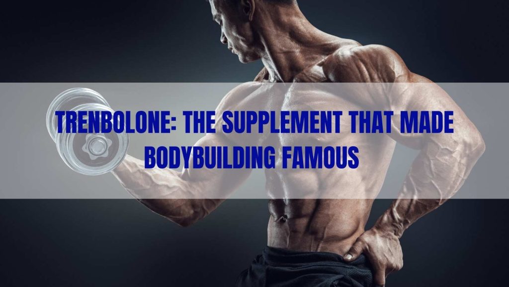 Trenbolone Suspension: The Supplement That Made Bodybuilding Famous ...